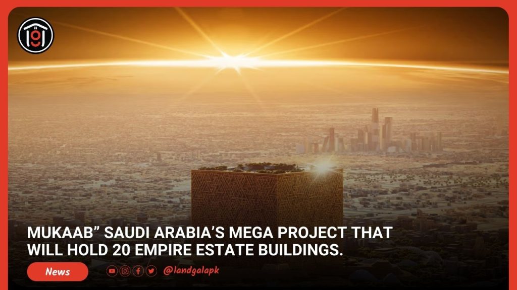 Mukaab” Saudi arabia’s mega project that will hold 20 empire estate buildings.