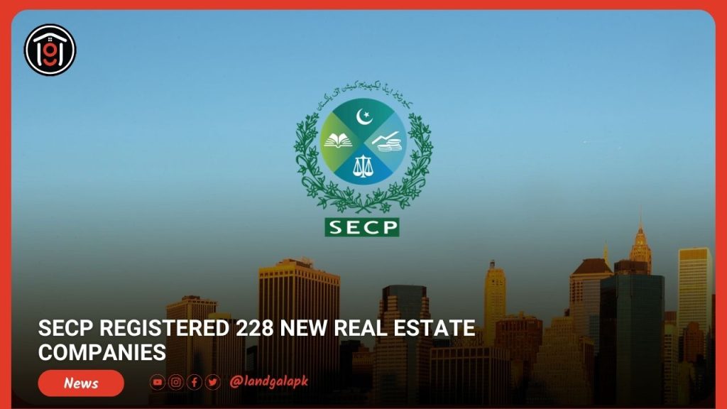 SECP Registered 228 New Real Estate Companies