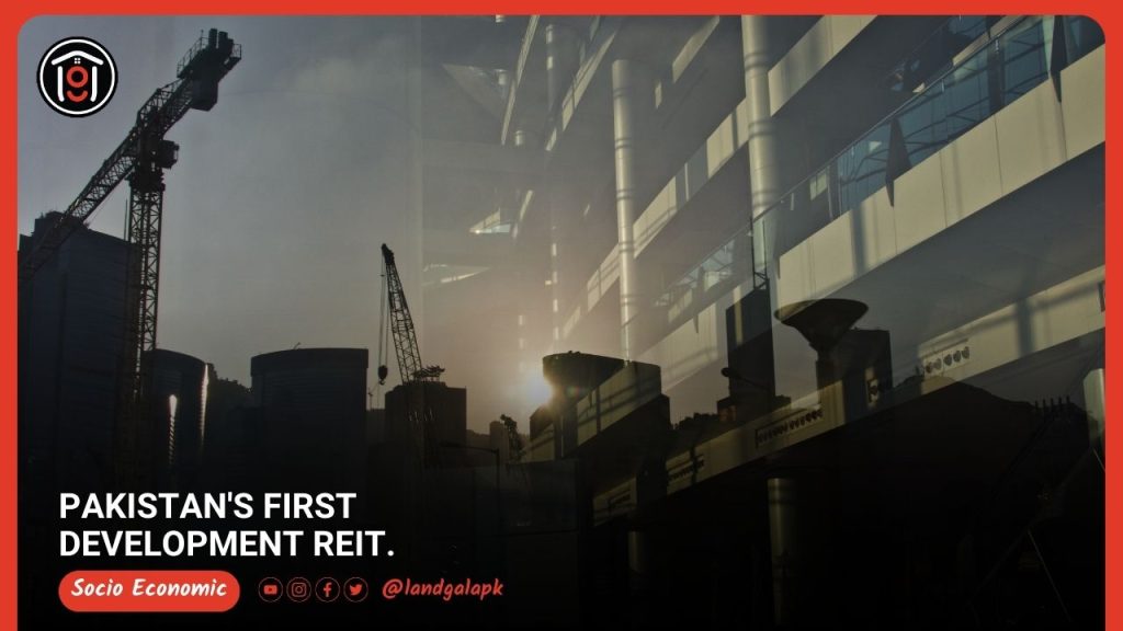 Pakistan's First Development REIT.