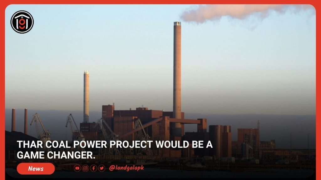 Thar Coal Power Project Would Be A Game Changer.