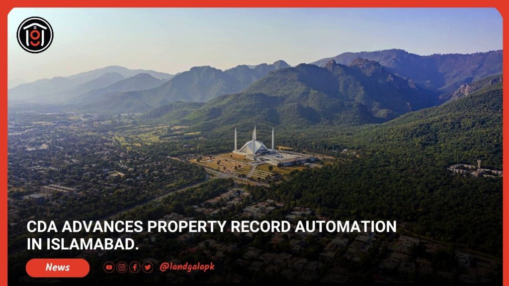 CDA Advances Property Record Automation in Islamabad.