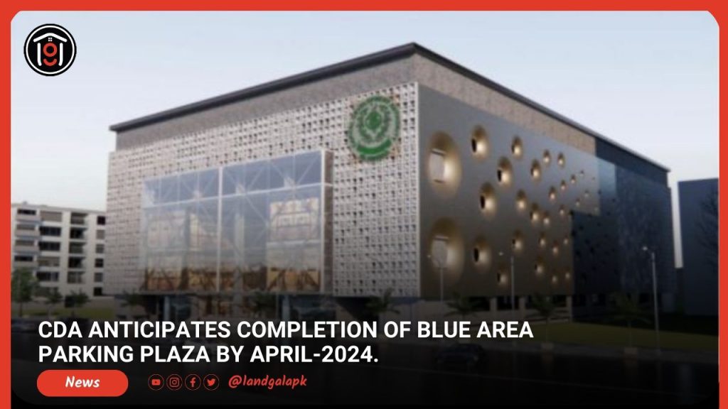 CDA Anticipates Completion of Blue Area Parking Plaza by April-2024