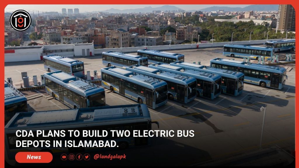 CDA plans to build two Electric Bus Depots in Islamabad